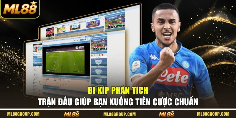 Bí kíp phân tích trận đấu giúp bạn xuống tiền cược chuẩn