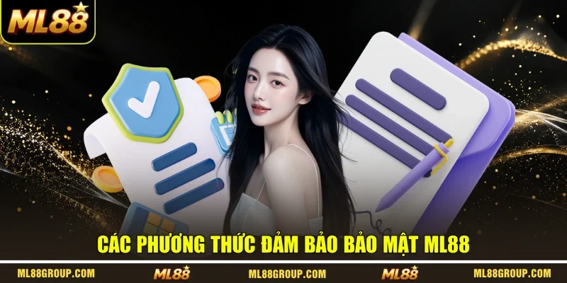 Các phương thức đảm bảo bảo mật ML88