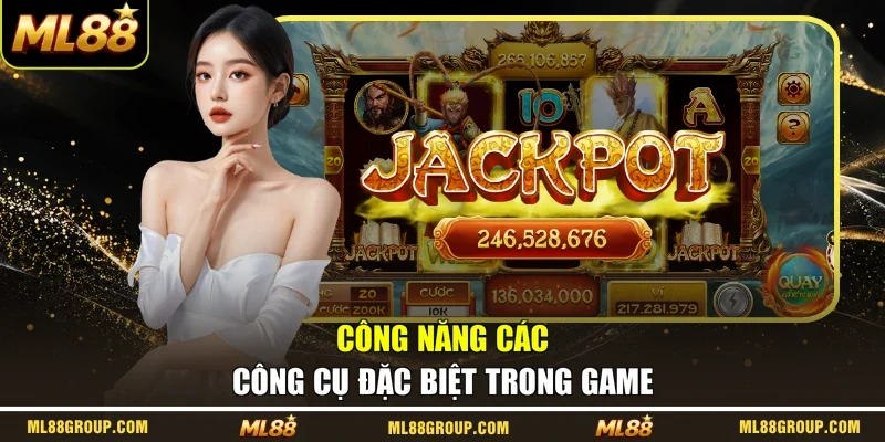 Công năng các công cụ đặc biệt trong game