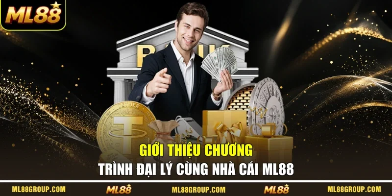 Giới thiệu chương trình đại lý cùng nhà cái ML88