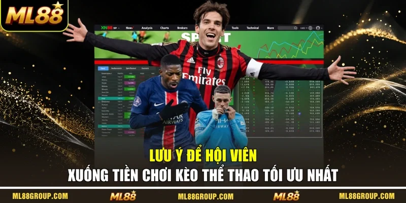 Lưu ý để hội viên xuống tiền chơi kèo thể thao tối ưu nhất