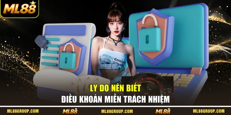 Lý do nên biết điều khoản miễn trách nhiệm