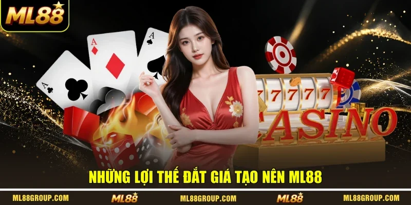 Những lợi thế đắt giá tạo nên ML88