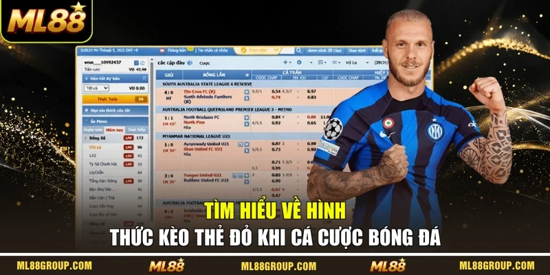 Tìm hiểu về hình thức kèo thẻ đỏ khi cá cược bóng đá