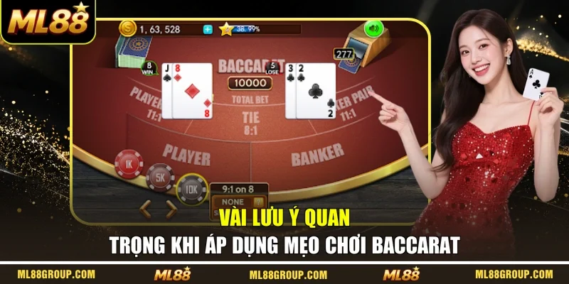 Vài lưu ý quan trọng khi áp dụng mẹo chơi baccarat